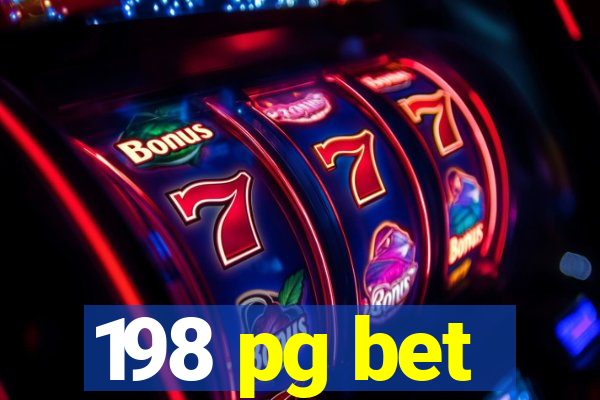 198 pg bet